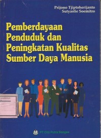 PEMEBERDAYAAN PENDUDUK DAN PENINGKARTAN KUALITAS SUMBER DAYA MANUSIA