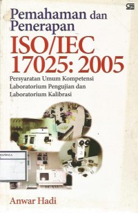 PEMAHAMAN DAN PENERAPAN ISO/IEC 17025: 2005