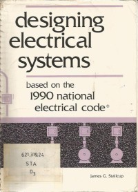 Image of DESIGNING ELECTRICAL SYSTEMS : BASED ON THE 1990 NATIONAL ELECTRICAL CODE