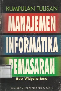 KUMPULAN TULISAN MANAJEMEN INFORMATIKA PEMASARAN