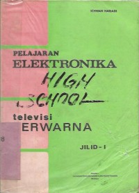 PELAJARAN  ELEKTRONIKA TELEVISI BERWARNA JILID. I