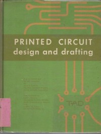 PRINTED CIRCUIT DESIGN AND DRAFTING