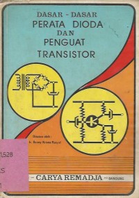 DASAR-DASAR PERATA DIODA & PENGUAT TRANSISTOR