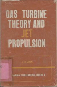 GAS TURBINE THEORY AND JET PROPULSION