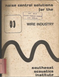 NOISE CONTROL SOLITIONS FOR THE WIRE IBDUSTRY