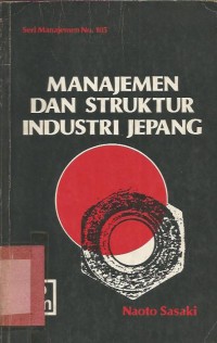 MANAJEMEN DAN STRUKTUR  INDUSTRI JEPANG