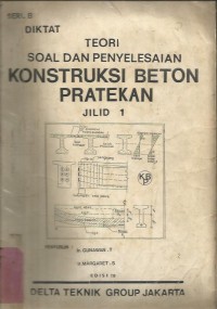 TEORI SOAL & PENYEL KONSTRUKSI BETON PRATEKAN JILID  I