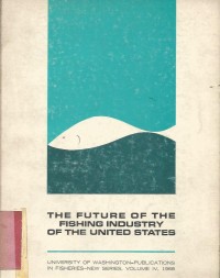 THE FUTURE OF THE FISHING INDUSTRY OF THE UNITED STATES