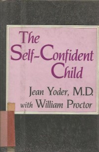 THE SELF - CONFIDENT CHILD .