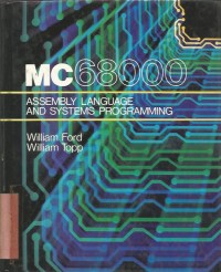 MC 68000 ASSEMBLY LANGUAGE AND SYSTEMS PROGRAMMING
