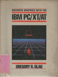 Image of BUSINESS GRAPHICS WITH THE IBM PC / XT / AT