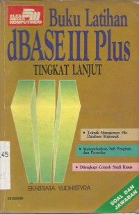 Image of BUKU LATIHAN DBASE III PLUS TINGKAT LANJUTAN