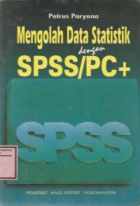 Image of MENGOLAH DATA STATISTIK DENGAN SPSS/PC+