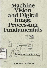 MACHINE VISION AND DIGITAL IMAGE PROCESSING FUNDAMENTALS