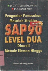 PENGANTAR PEMECAHAN MASALAH STRUKTUR DENGAN SAP90 LEVEL DUA