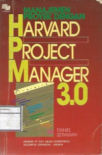 MANAJEMEN PROYEK DENGAN HARVARD PROJECT MANAGER 3.0