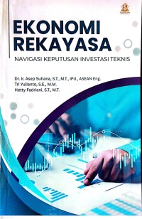Image of EKONOMI REKAYASA (NAVIGASI KEPUTUSAN INVESTASI TEKNIS)