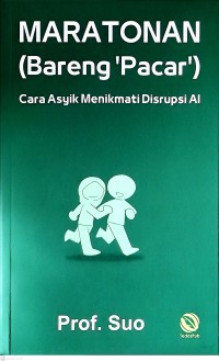Image of MARATONAN (BARENG 'PACAR')  CARA ASYIK MENIKMATI DISRUPSI AI