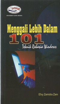Image of MENGGALI LEBIH DALAM 101 TEKNIK RAHASIA WINDOWS
