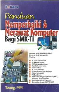 Image of PANDUAN MEMPERBAIKI & MERAWAT KOMPUTER BAGI SMK-TI