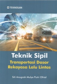 Image of TEKNIK SIPIL TRANSPORTASI DASAR REKAYASA LALU LINTAS
